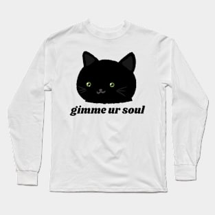 gimme ur soul Long Sleeve T-Shirt